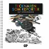 Tecknaren som reporter (eBook, ePUB) - Bild 1