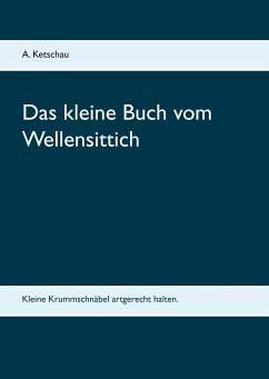 Das kleine Buch vom Wellensittich (eBook, ePUB)