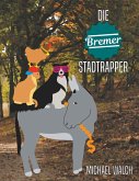 Die Bremer Stadtrapper (eBook, ePUB) Die Bremer Stadtrapper (eBook, ePUB)