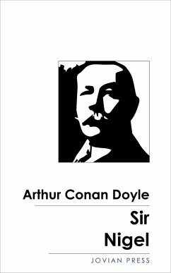Sir Nigel (eBook, ePUB) - Doyle, Arthur Conan Sir Nigel (eBook, ePUB) - Doyle, Arthur Conan