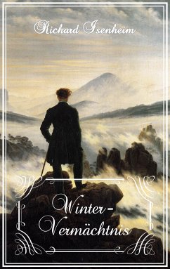 Winter-Vermächtnis (eBook, ePUB) - Isenheim, Richard