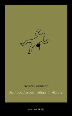 Famous Assassinations in History (eBook, ePUB) - Johnson, Francis