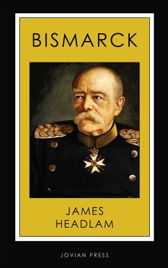 Bismarck (eBook, ePUB) - Headlam, James