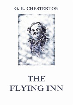 The Flying Inn (eBook, ePUB) - Chesterton, Gilbert Keith