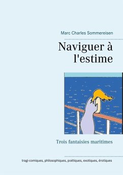 Naviguer à l'estime (eBook, ePUB) - Sommereisen, Marcharles