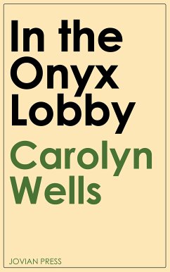 In the Onyx Lobby (eBook, ePUB) - Wells, Carolyn