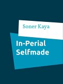 In-Perial Selfmade (eBook, ePUB)