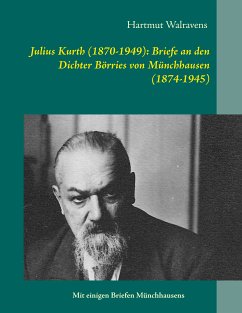 Julius Kurth (1870-1949): Briefe an den Dichter Börries von Münchhausen (1874-1945) (eBook, ePUB)