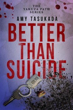 Cover The Yakuza Path: Better Than Suicide (eBook, ePUB)