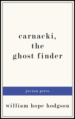 Carnacki, the Ghost Finder (eBook, ePUB) - Hodgson, William Hope
