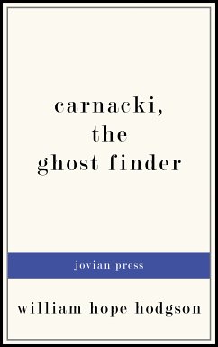 Carnacki, the Ghost Finder (eBook, ePUB) - Hodgson, William Hope