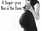 A Sugar Free Bun In The Oven (eBook, ePUB)