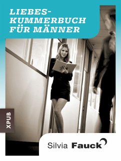 Das Liebeskummer-Buch für Männer (eBook, ePUB) - Fauck, Silvia
