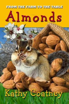 From the Farm to the Table Almonds (eBook, ePUB) - Coatney, Kathy