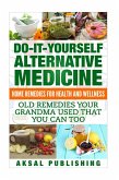 Home Remedies: Do It Yourself Alternative Medicine (eBook, ePUB)