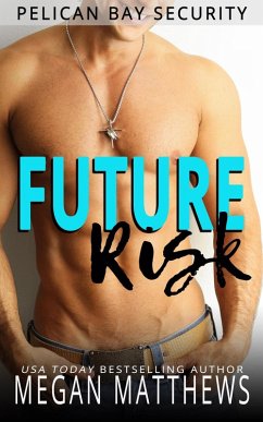 Future Risk (Pelican Bay, #2) (eBook, ePUB) - Matthews, Megan