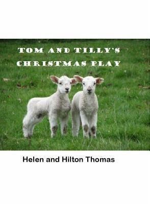 Tom and Tilly's Christmas Play (eBook, ePUB) Tom and Tilly's Christmas Play (eBook, ePUB)