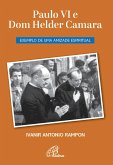 Paulo VI e Dom Helder Camara (eBook, ePUB)