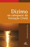 Dízimo na catequese da Iniciação Cristã (eBook, ePUB)