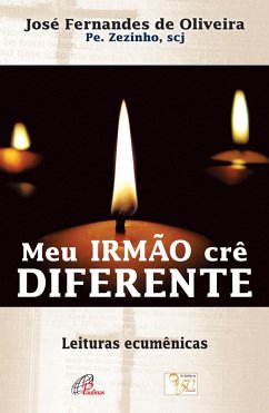 Meu irmão crê diferente (eBook, ePUB) - Pe. Zezinho