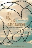 It's Just Your Imagination (eBook, ePUB)