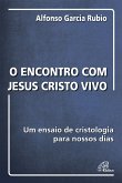 O encontro com Jesus Cristo vivo (eBook, ePUB)