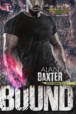 Bound (Alex Caine, #1) (eBook, ePUB) - Baxter, Alan