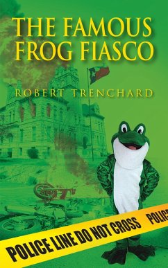 The Famous Frog Fiasco (eBook, ePUB) - Trenchard, Robert