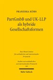 PartGmbB und UK-LLP als hybride Gesellschaftsformen (eBook, PDF)