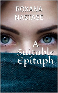 A Suitable Epitaph (eBook, ePUB) - Nastase, Roxana