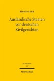 Ausländische Staaten vor deutschen Zivilgerichten (eBook, PDF)