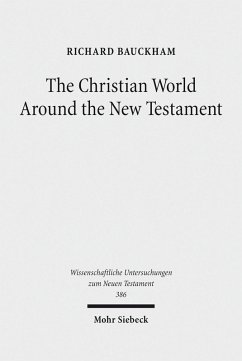 The Christian World Around the New Testament (eBook, PDF) - Bauckham, Richard