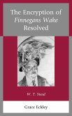 The Encryption of Finnegans Wake Resolved (eBook, ePUB)