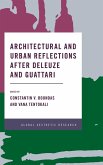 Architectural and Urban Reflections after Deleuze and Guattari (eBook, ePUB)