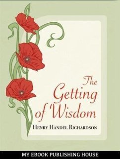 The Getting of Wisdom (eBook, ePUB) - Richardson, Henry Handel