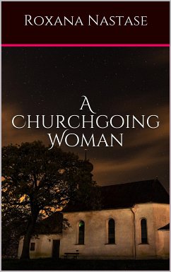 A Churchgoing Woman (eBook, ePUB) - Nastase, Roxana