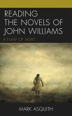 Reading the Novels of John Williams (eBook, ePUB)