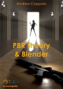 PBR Theory & Blender (eBook, PDF) - Coppola, Andrea