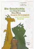 Die Geschichte von Zmaj Direndaj, Hica-Mica, Zmajcek Direndajcek und vom Drachen Ararat Die Geschichte von Zmaj Direndaj, Hica-Mica, Zmajcek Direndajcek und vom Drachen Ararat