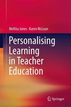 Personalising Learning in Teacher Education - Jones, Mellita;McLean, Karen