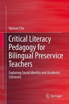 Critical Literacy Pedagogy for Bilingual Preservice Teachers - Cho, Hyesun