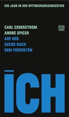 Auf der Suche nach dem perfekten Ich - Cederström, Carl;Spicer, André