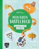 Kalle kann's! - Mein Natur-Bastelbuch Kalle kann's! - Mein Natur-Bastelbuch