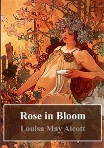 Rose in Bloom (eBook, PDF) - May Alcott, Louisa