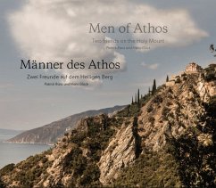 Männer des Athos - Zwei Freunde auf dem Heiligen Berg / Men of Athos - Two friends on the Holy Mount - Ranz, Patrick;Glück, Hans