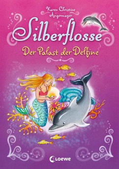 Silberflosse - Der Palast der Delfine - Angermayer, Karen Chr.
