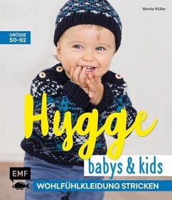 Hygge Babys und Kids - Wohlfühlkleidung stricken - Müller, Wenke