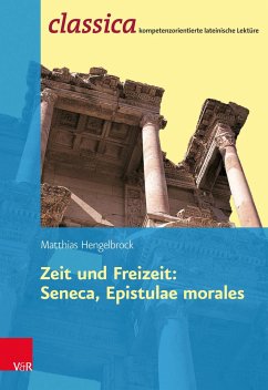 Zeit und Freizeit: Seneca, Epistulae morales - Hengelbrock, Matthias