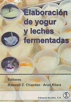 Elaboración de yogur y leches fermentadas - Ducar Maluenda, Pedro; Kilara, Arun