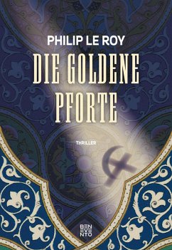 Die goldene Pforte (eBook, ePUB) - Le Roy, Philip